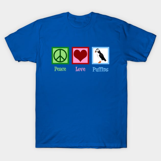 Peace Love Puffins T-Shirt by epiclovedesigns